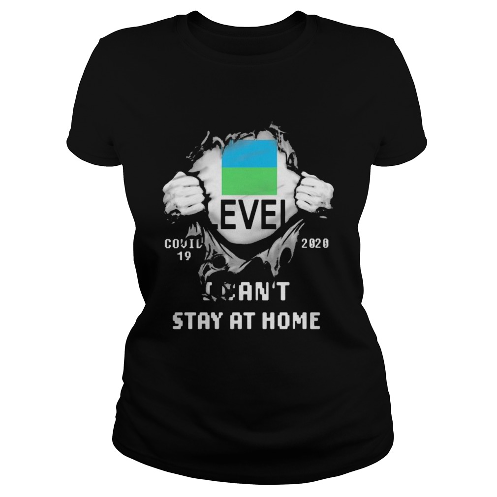 Level covid 19 2020 I cant stay at home  Classic Ladies