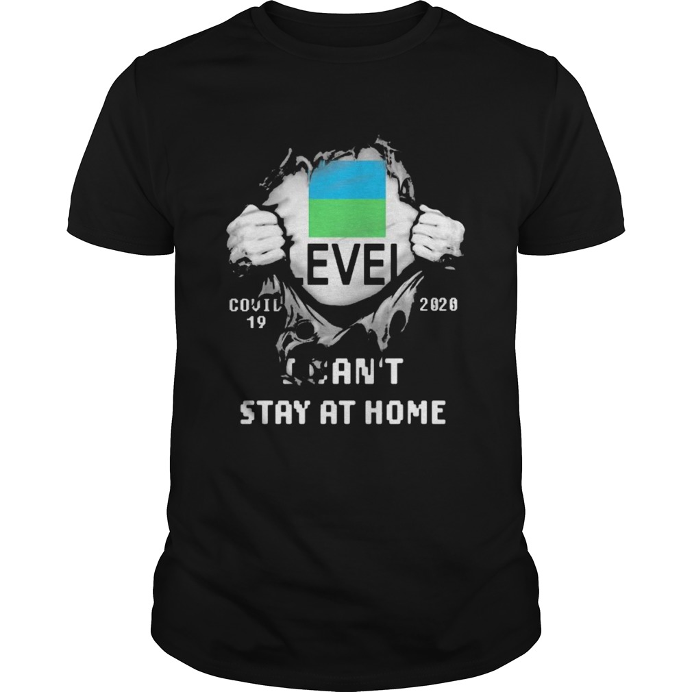 Level covid 19 2020 I cant stay at home  Unisex