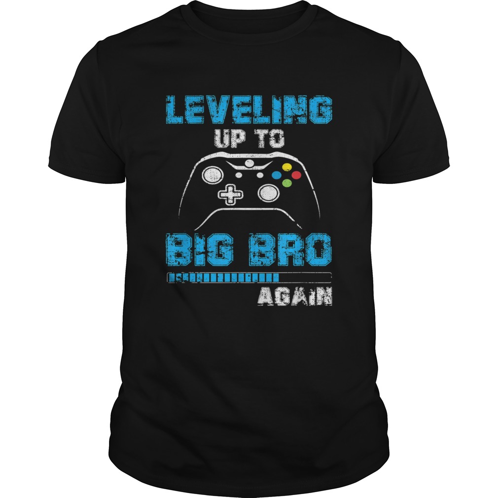 Leveling Up To Big Bro Again Gamer shirt