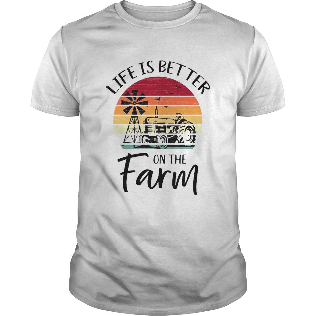 Life Is Better On The Farm shirt