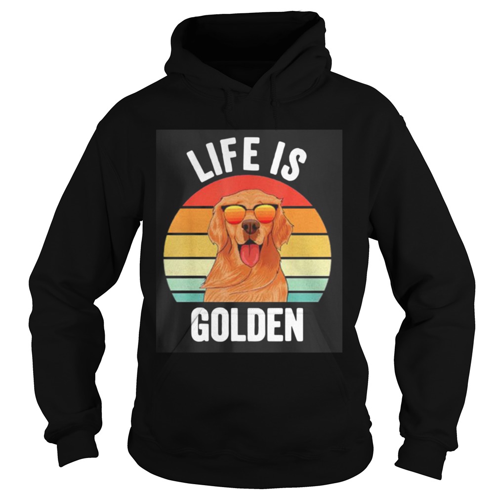 Life Is Golden Retriever Vintage  Hoodie