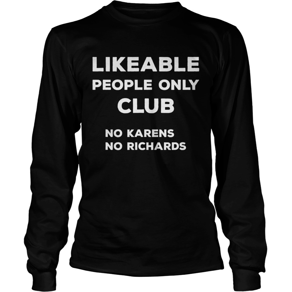 Likeable people only club no karens no richards 2020  Long Sleeve