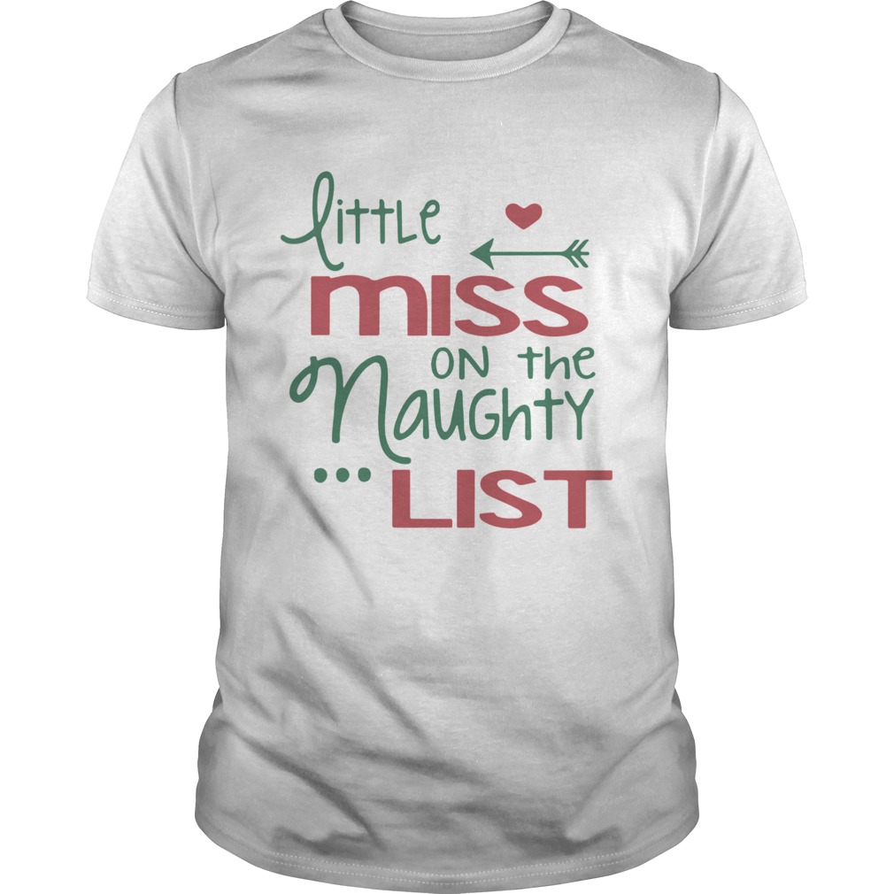 Little Miss On The Naughty List Christmas shirt