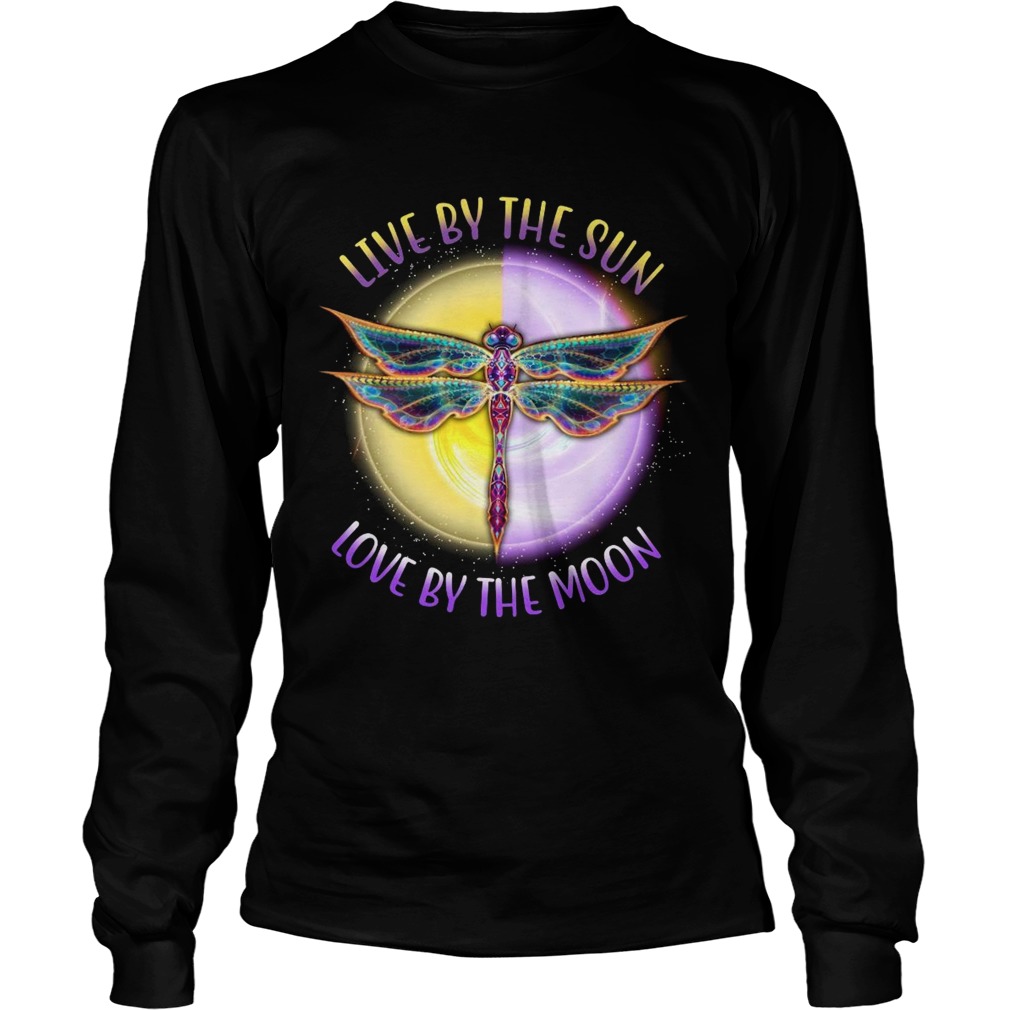 Live By The Sun Love By The Moon  Long Sleeve