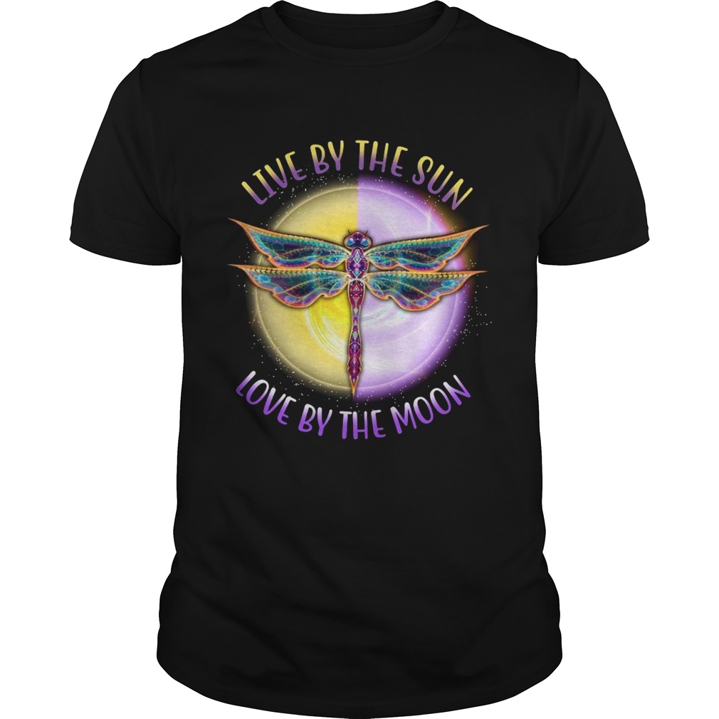 Live By The Sun Love By The Moon  Unisex