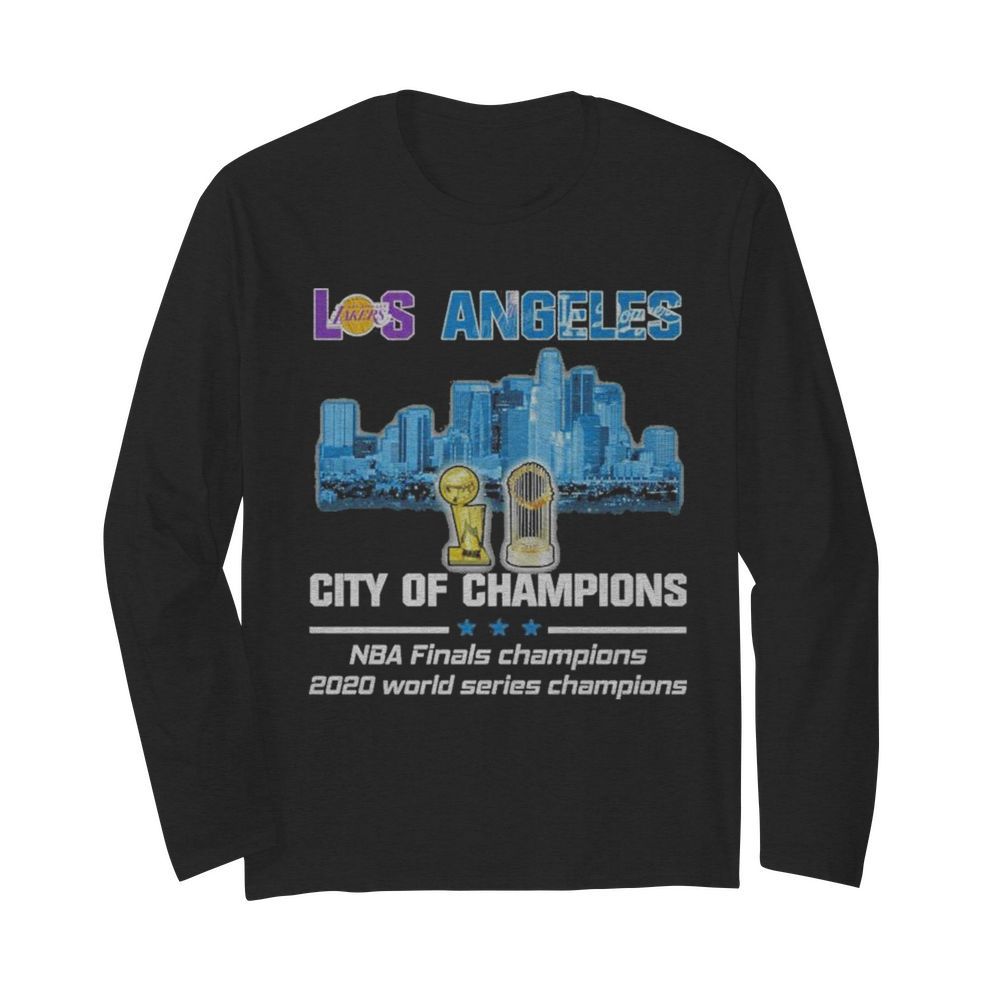 Los Angeles Dodgers city of Champions Nba Finals Champions 2020 world series champions  Long Sleeved T-shirt 