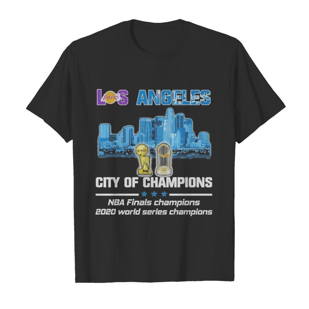 Los Angeles Dodgers city of Champions Nba Finals Champions 2020 world series champions shirt