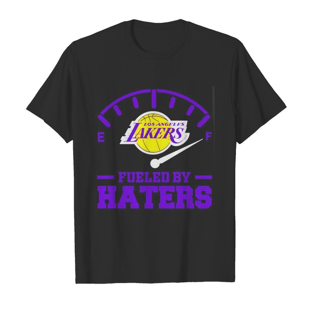 Los Angeles Lakers Fueled by Haters shirt