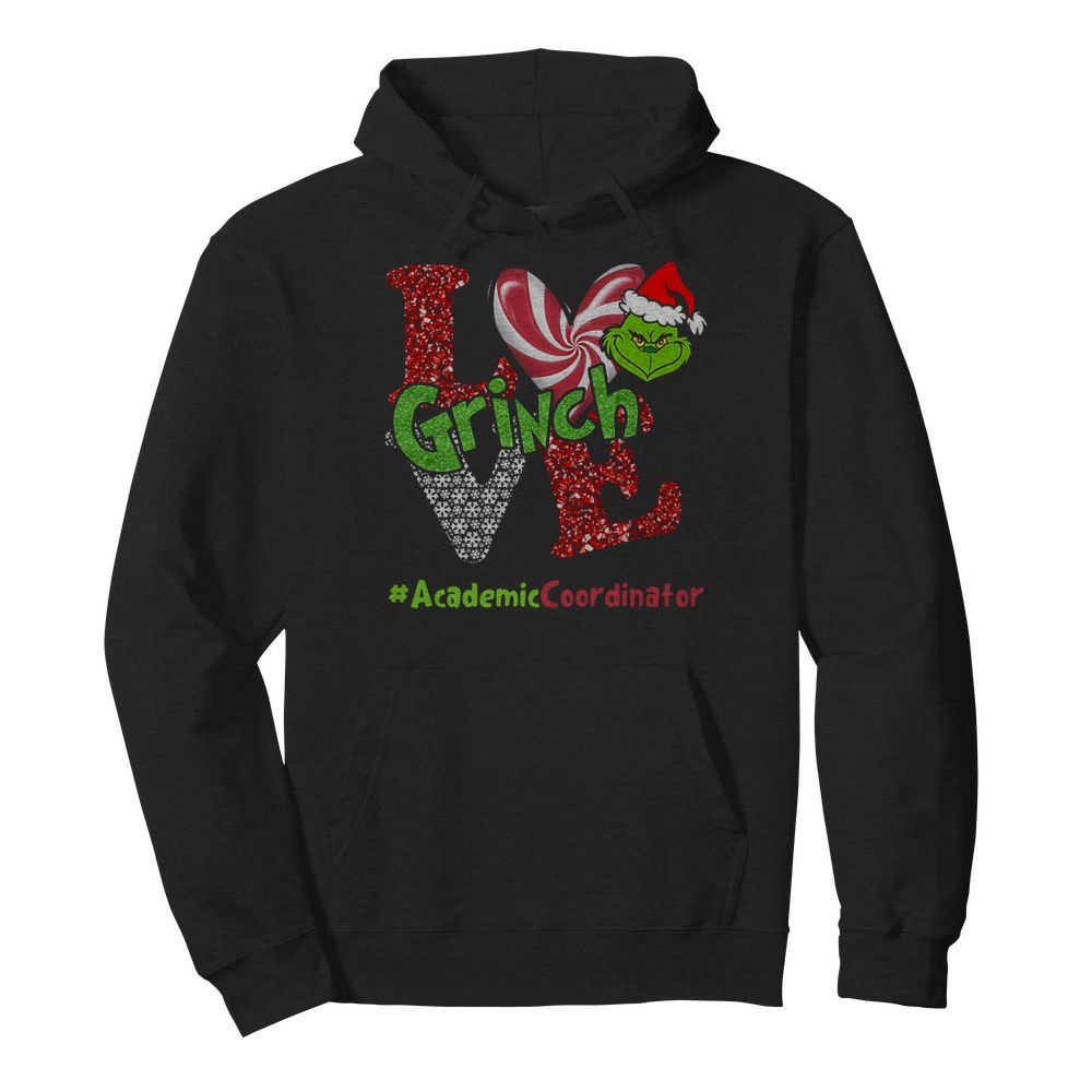 Love Grinch #AcademicCoordinator Christmas  Unisex Hoodie