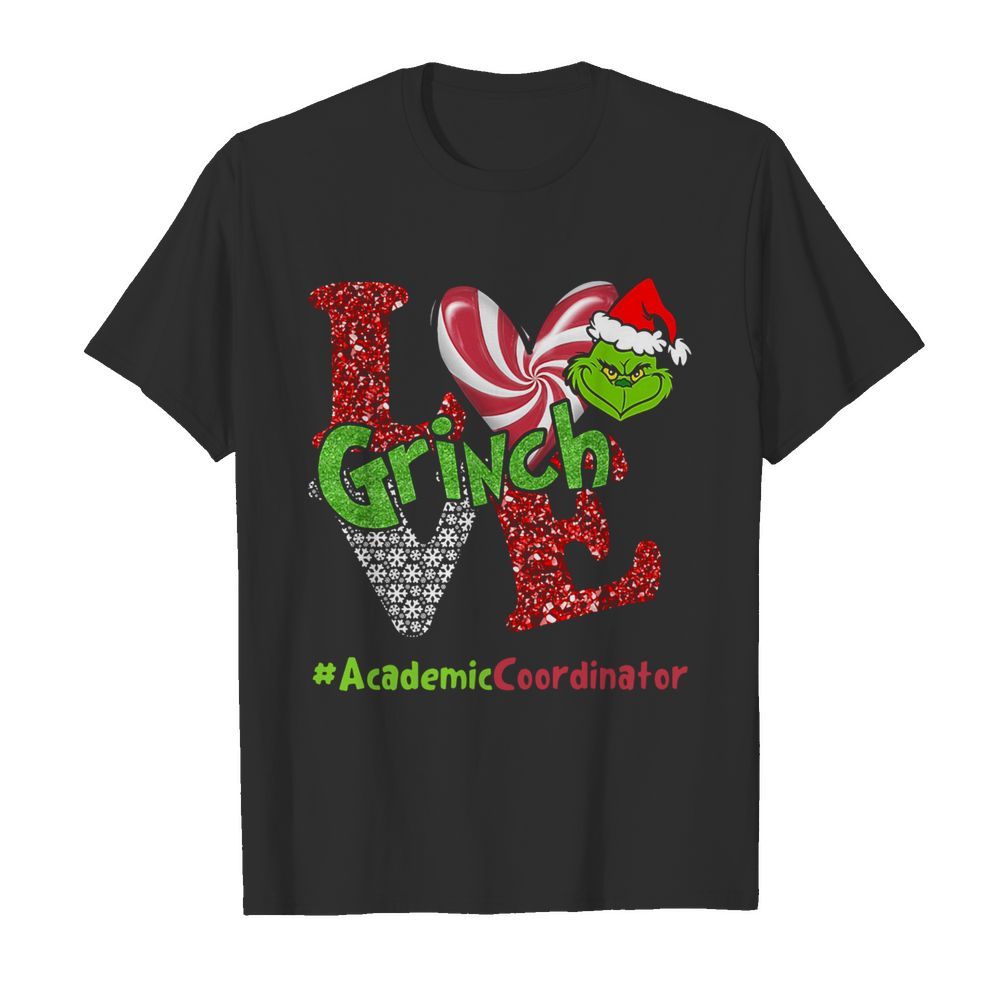 Love Grinch #AcademicCoordinator Christmas  Classic Men's T-shirt