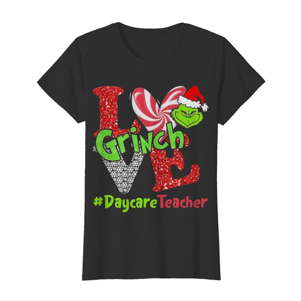 Love Grinch Daycare Teacher Christmas  Classic Women's T-shirt