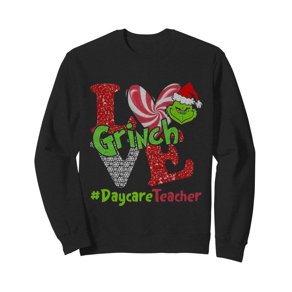 Love Grinch Daycare Teacher Christmas  Unisex Sweatshirt