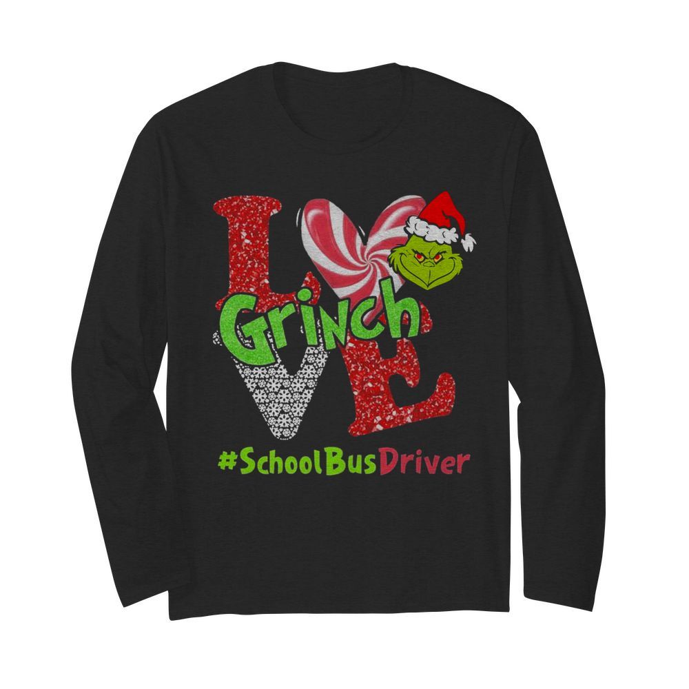 Love Grinch School Bus Driver Christmas  Long Sleeved T-shirt 