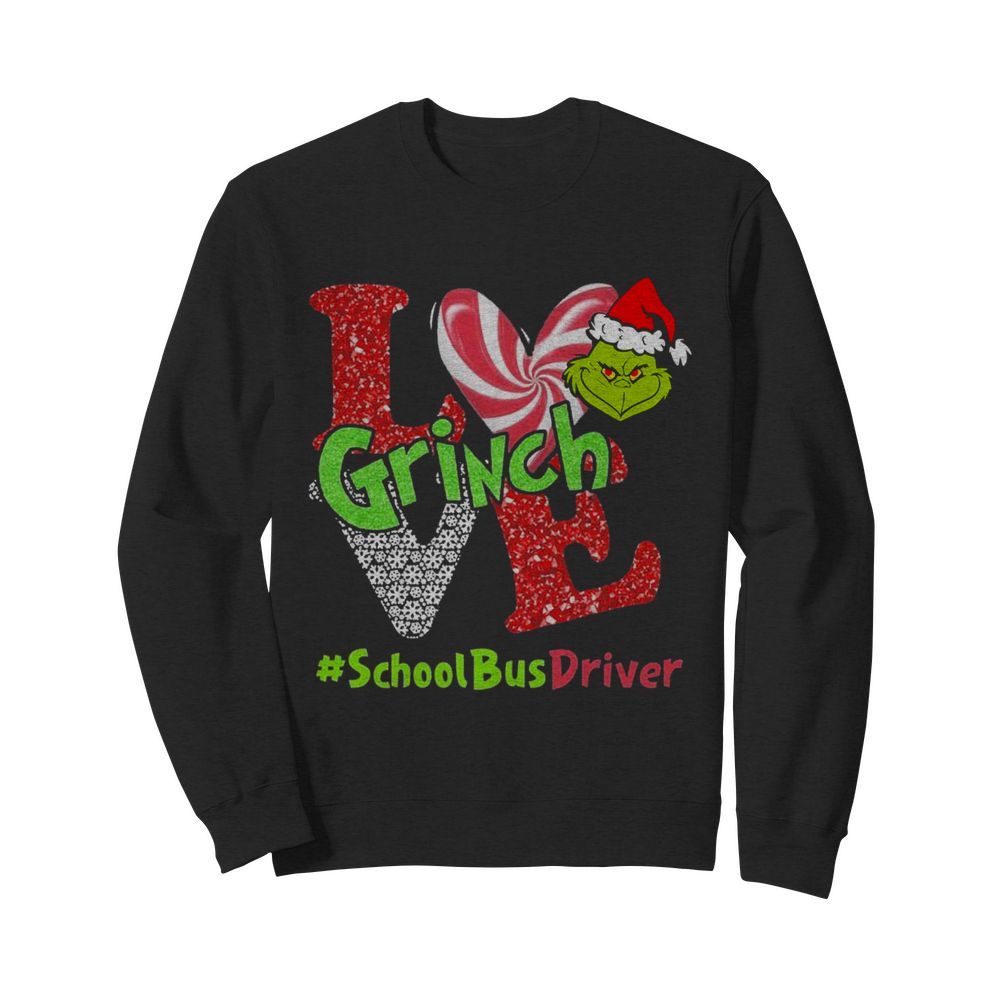 Love Grinch School Bus Driver Christmas  Unisex Sweatshirt