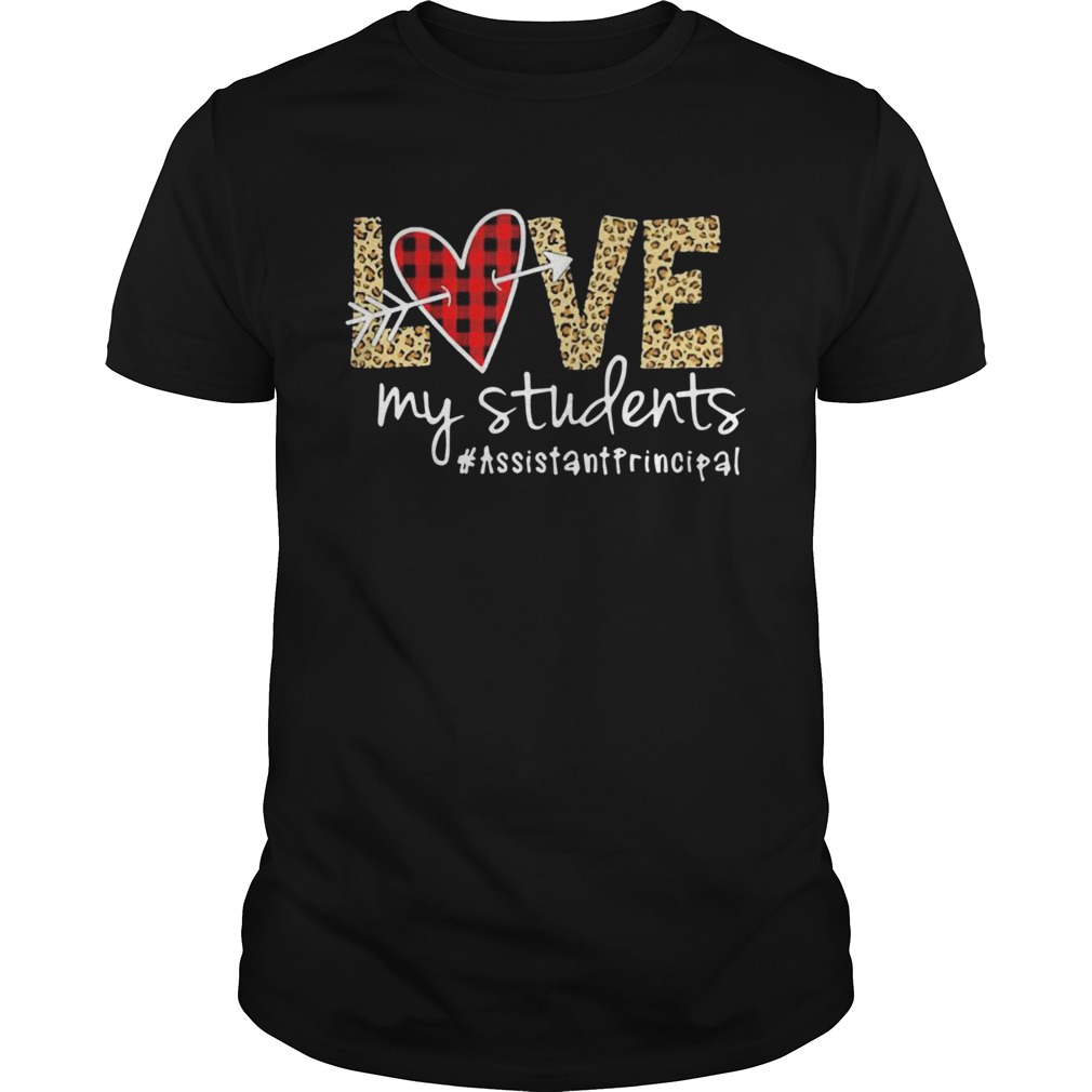 Love My Students Assistantprincipal shirt