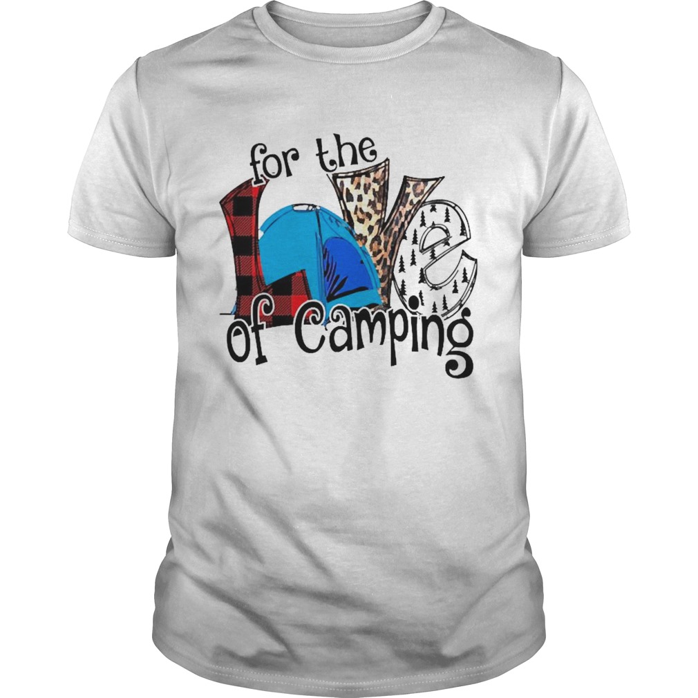 Love for the of Camping shirt