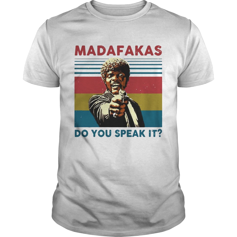 Madafakas Do You Speak It Vintage Retro shirt