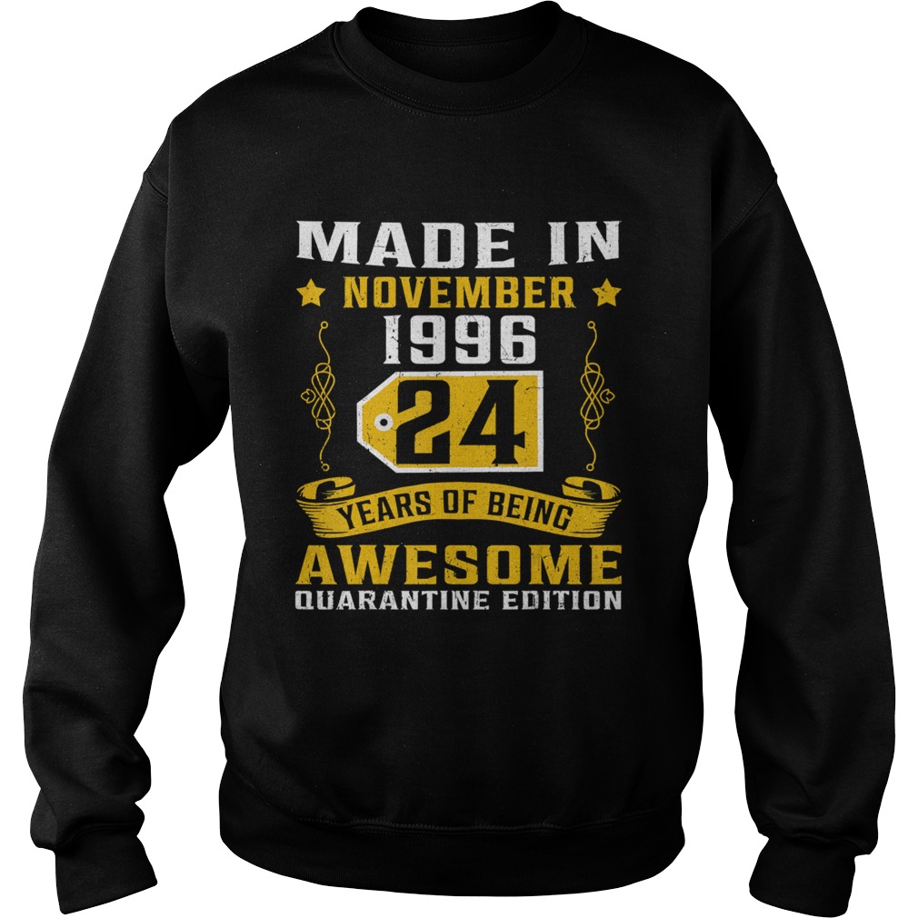 Made In November 1996 24th Birthday Quarantine  Sweatshirt