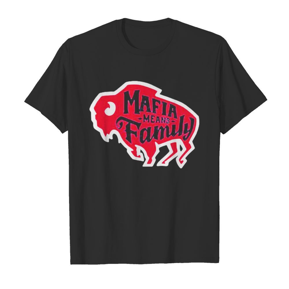 Mafia mean family buffalo shirt