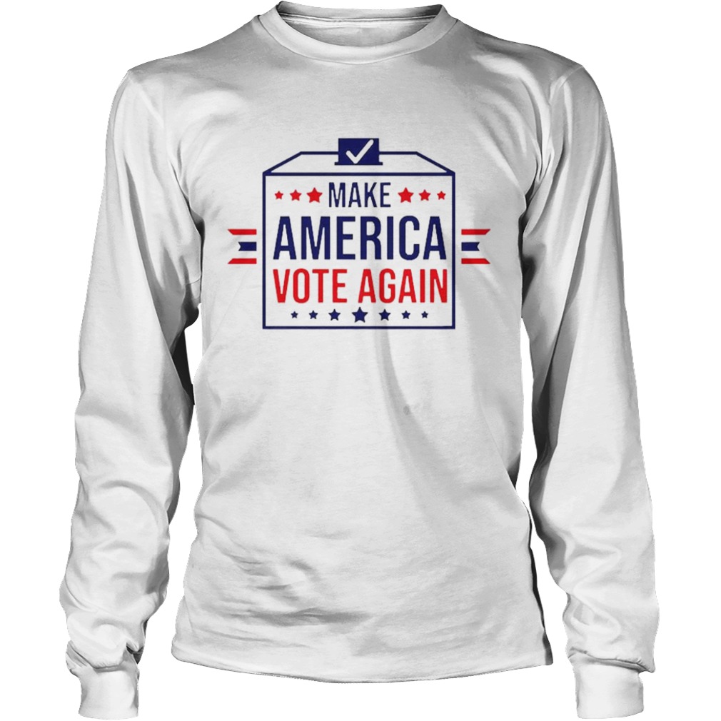 Make America vote again  Long Sleeve