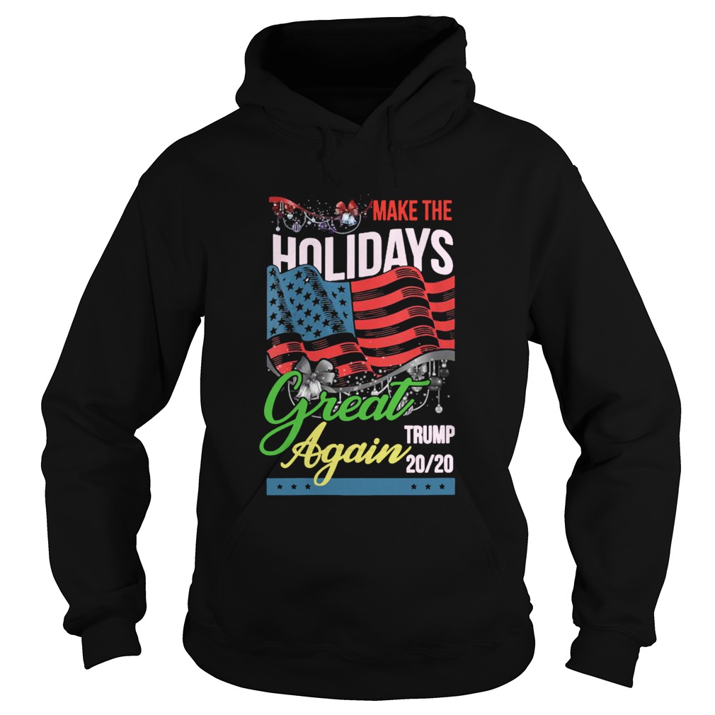 Make The Holidays Great Again Trump American Flag Election  Hoodie