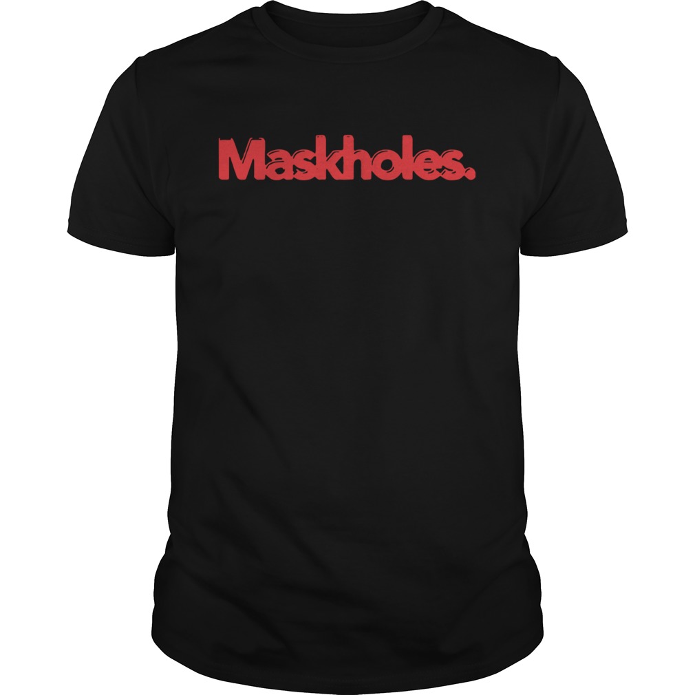 Maskholes 2020 shirt