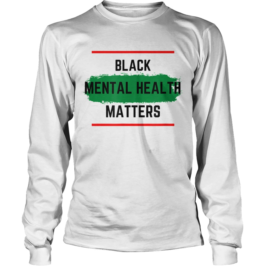 Mental Health Blacktal Health Matters  Long Sleeve