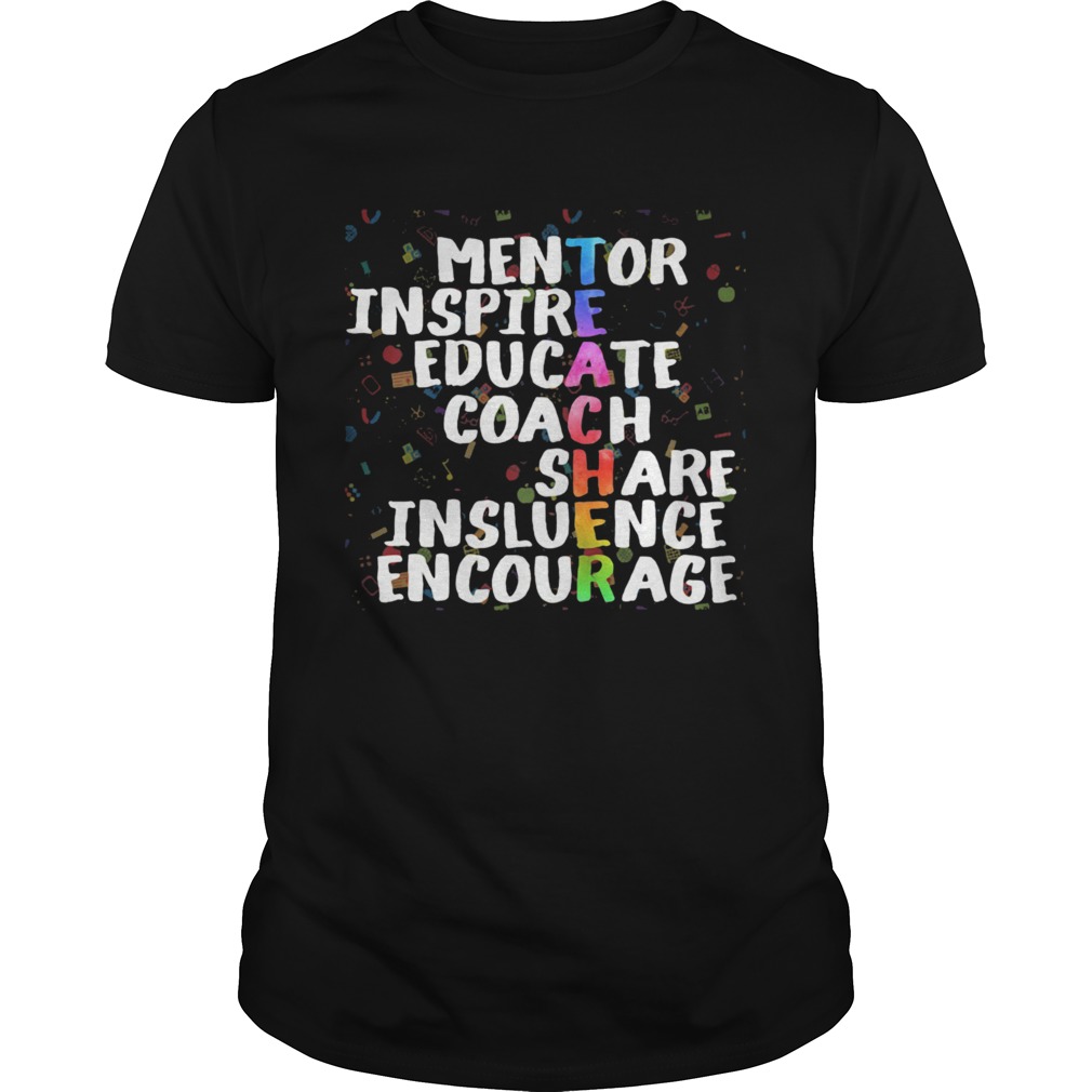 Mentor inspire educate coach share influence encourage lgbt shirt