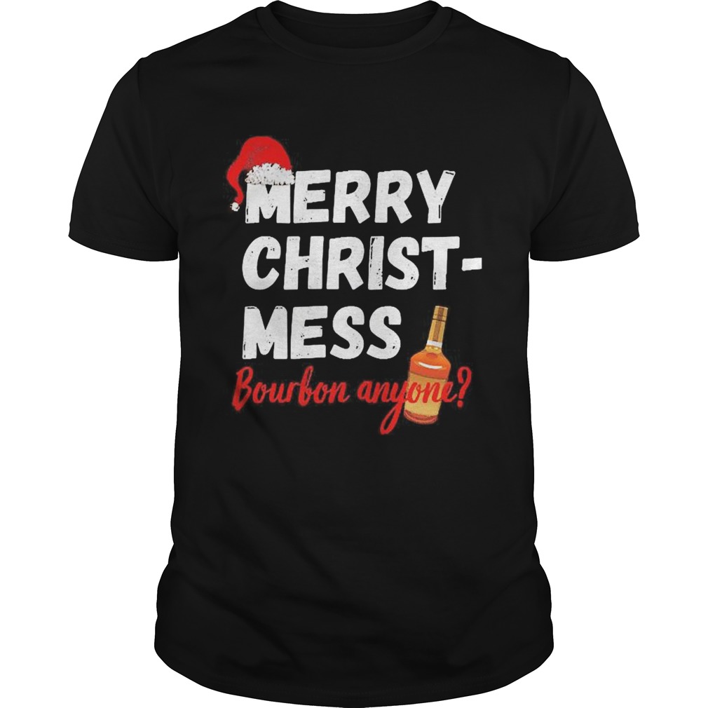 Merry Christ Mess Bourbon Anyone shirt