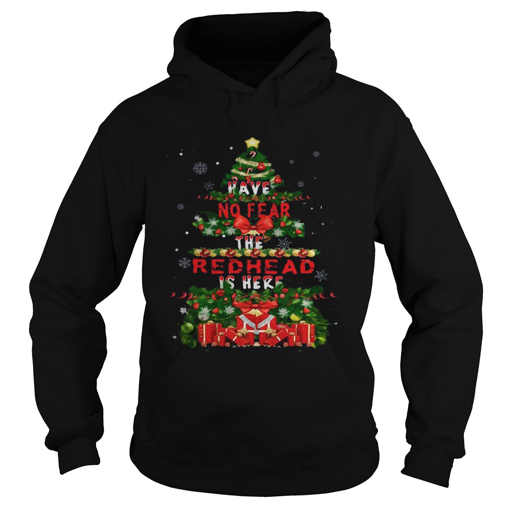 Merry Christmas Have No Fear The Redhead Is Here  Hoodie