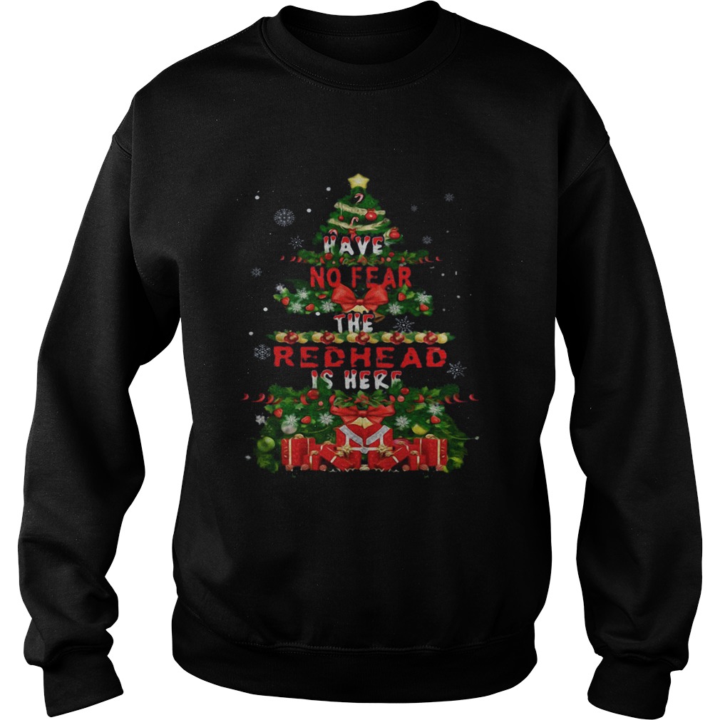 Merry Christmas Have No Fear The Redhead Is Here  Sweatshirt