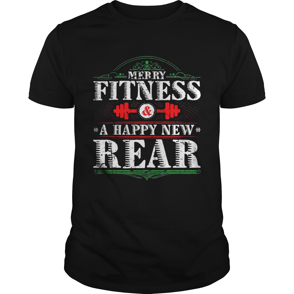 Merry Fitness And A Happy New Rear shirt