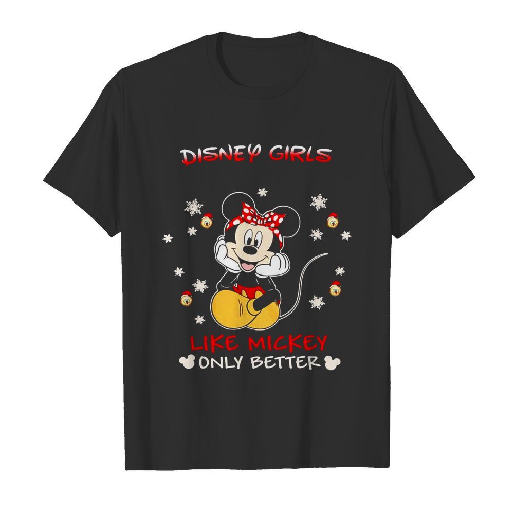 Mickey Mouse Disney Girls Like Mickey Only Better shirt