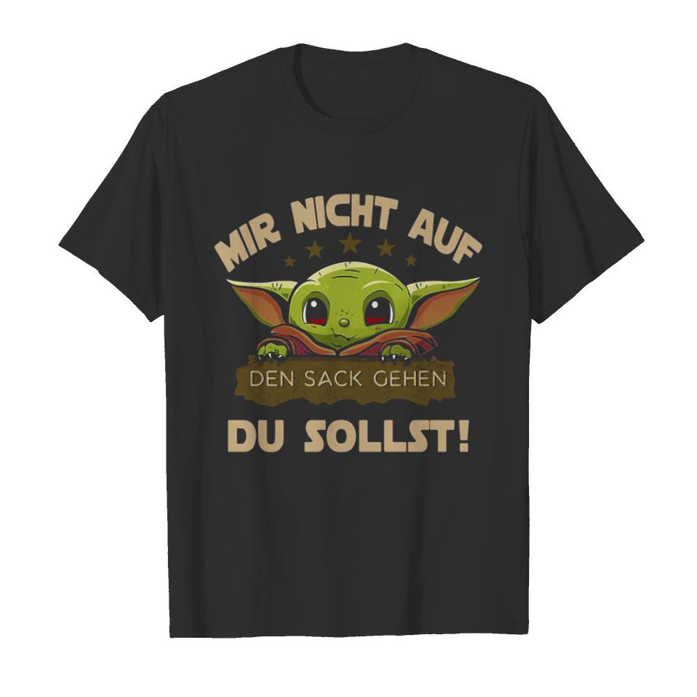 Mir Nicht Auf Den Sack Gehen Du Sollst shirt