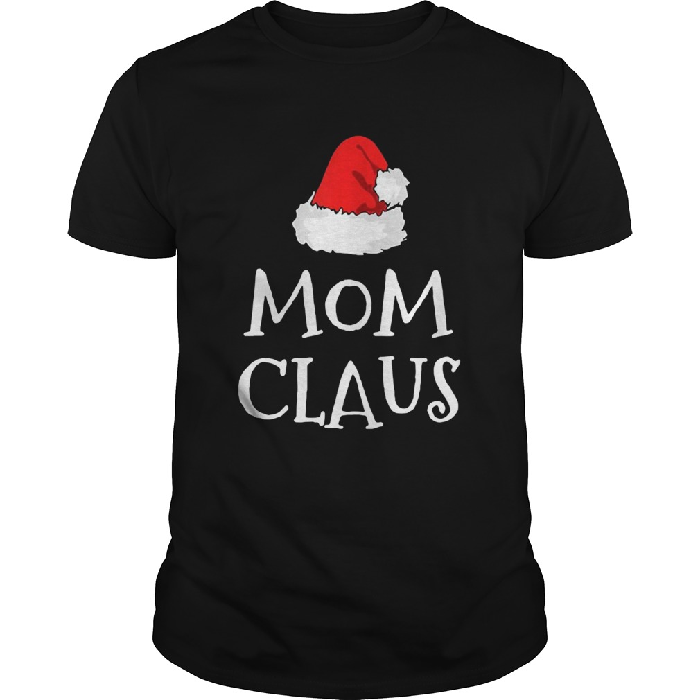 Mom Claus Christmas Hat shirt