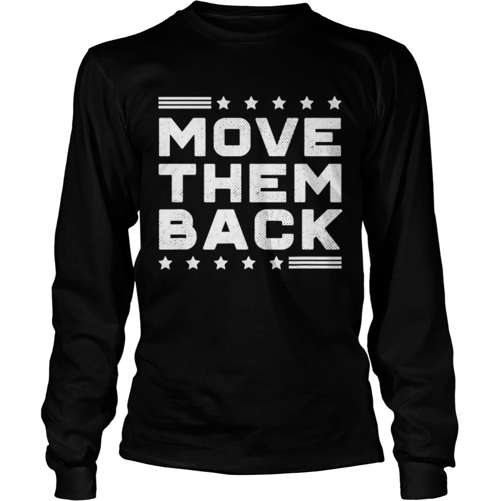 Move them back funny georgia rally trump debate 2020  Long Sleeve