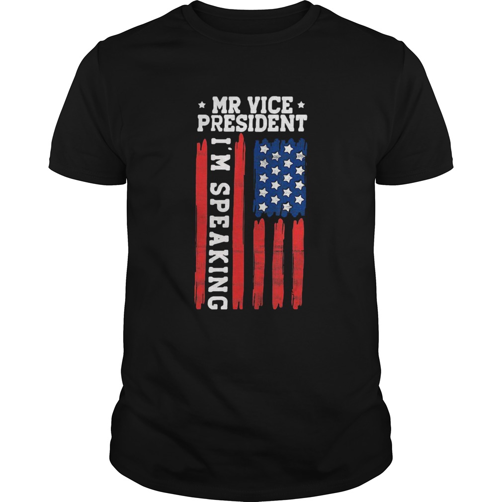 Mr Vice President Im Speaking shirt