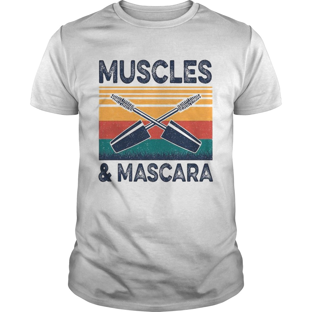 Muscles And Mascara shirt