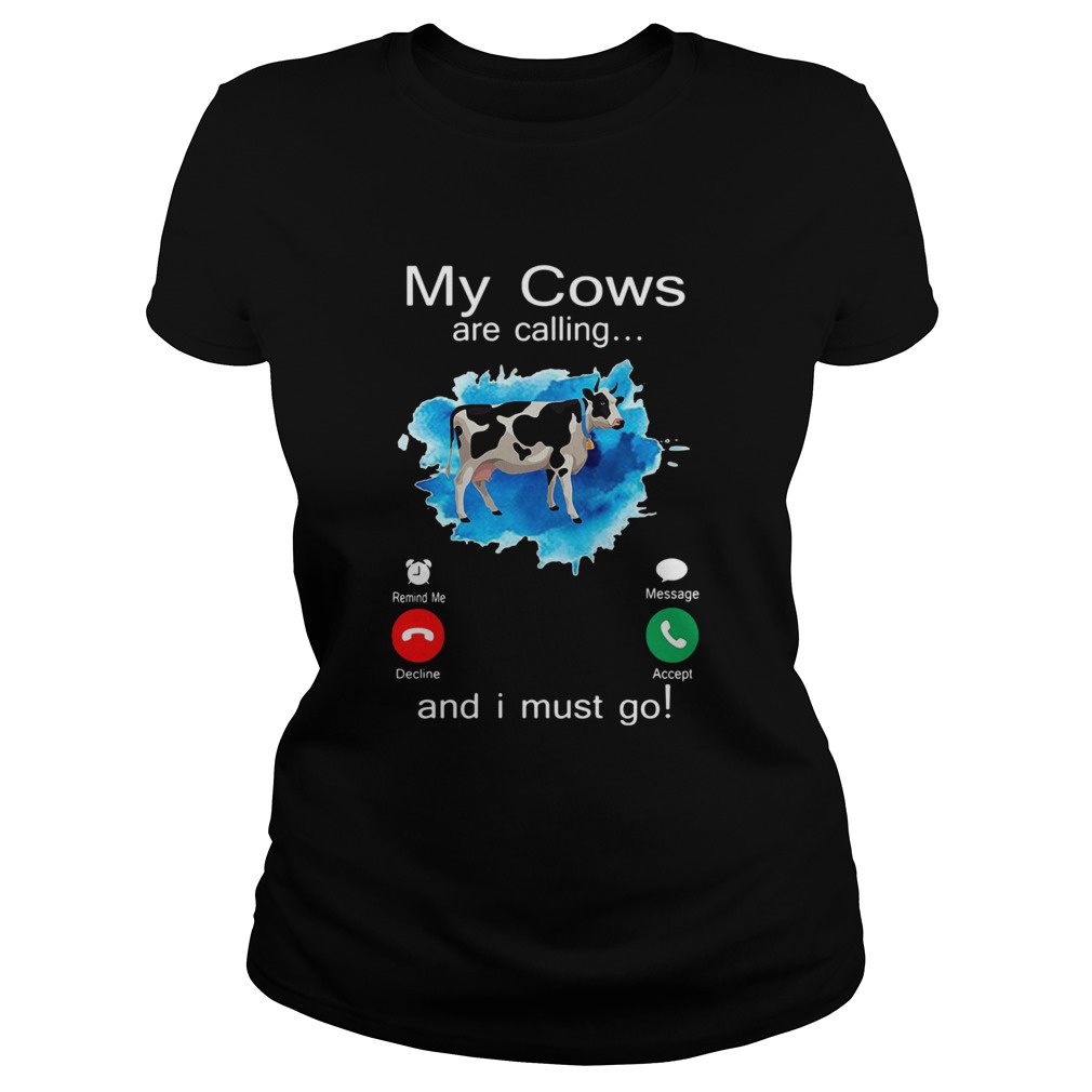 My Cows Are Calling And I Must Go  Classic Ladies