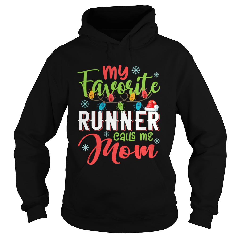 My Favorite Runner Calls Me Mom Xmas Light Christmas Gift  Hoodie