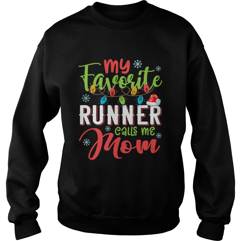 My Favorite Runner Calls Me Mom Xmas Light Christmas Gift  Sweatshirt