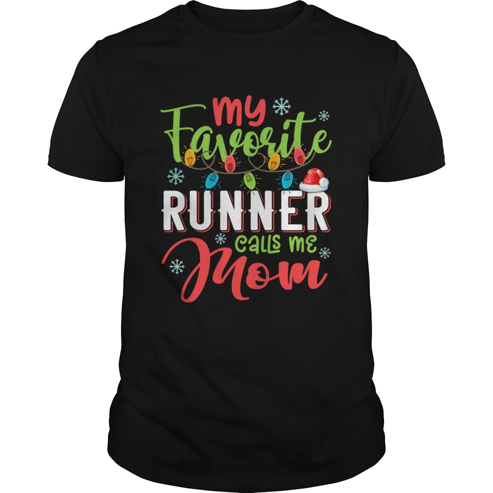 My Favorite Runner Calls Me Mom Xmas Light Christmas Gift  Unisex