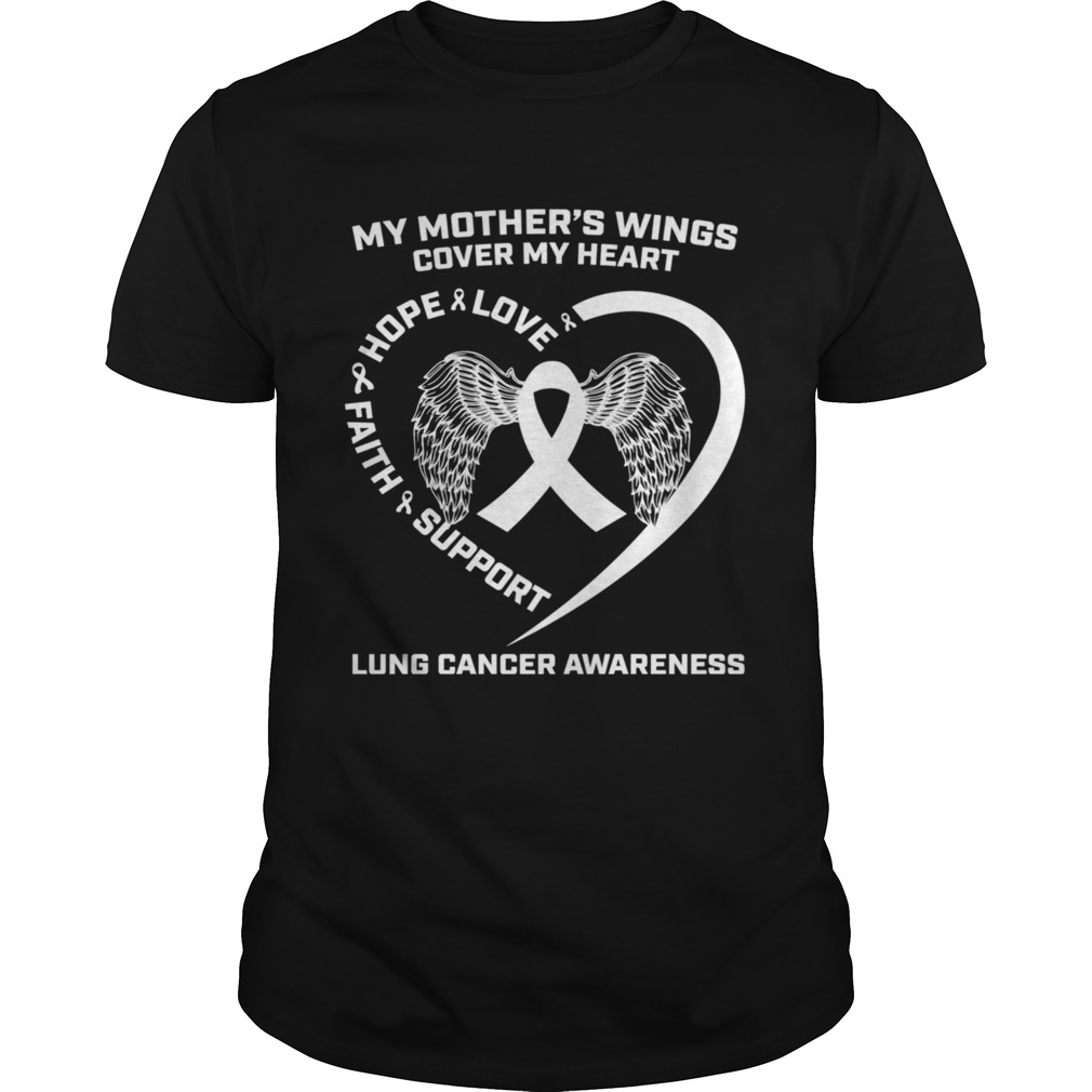 My Mothers Wings Cover My Heart Mom Lung Cancer Awareness  Unisex