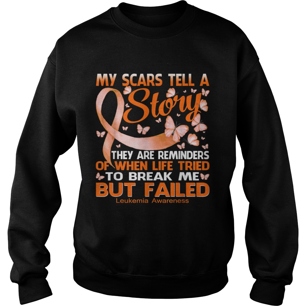 My Scars Tell A Story Leukemia Awareness Shirt Sweatshirt