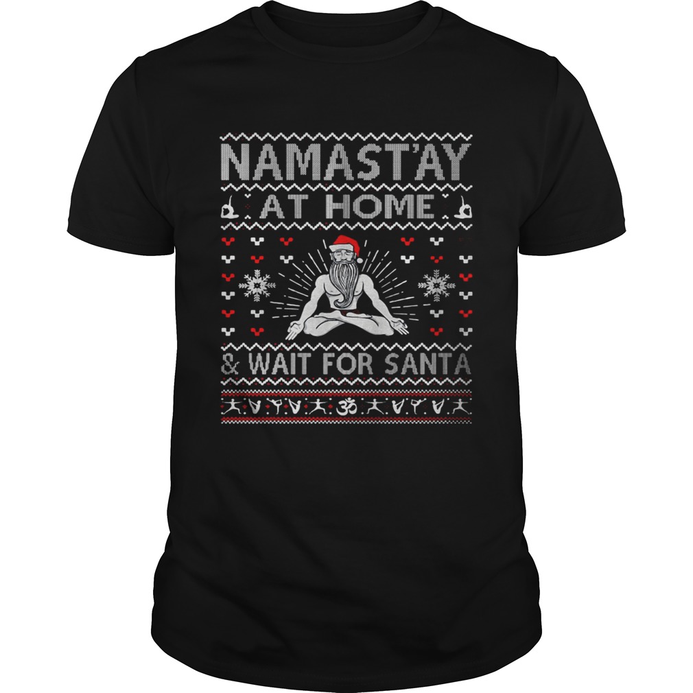 Namastay at home and wait for Santa shirt