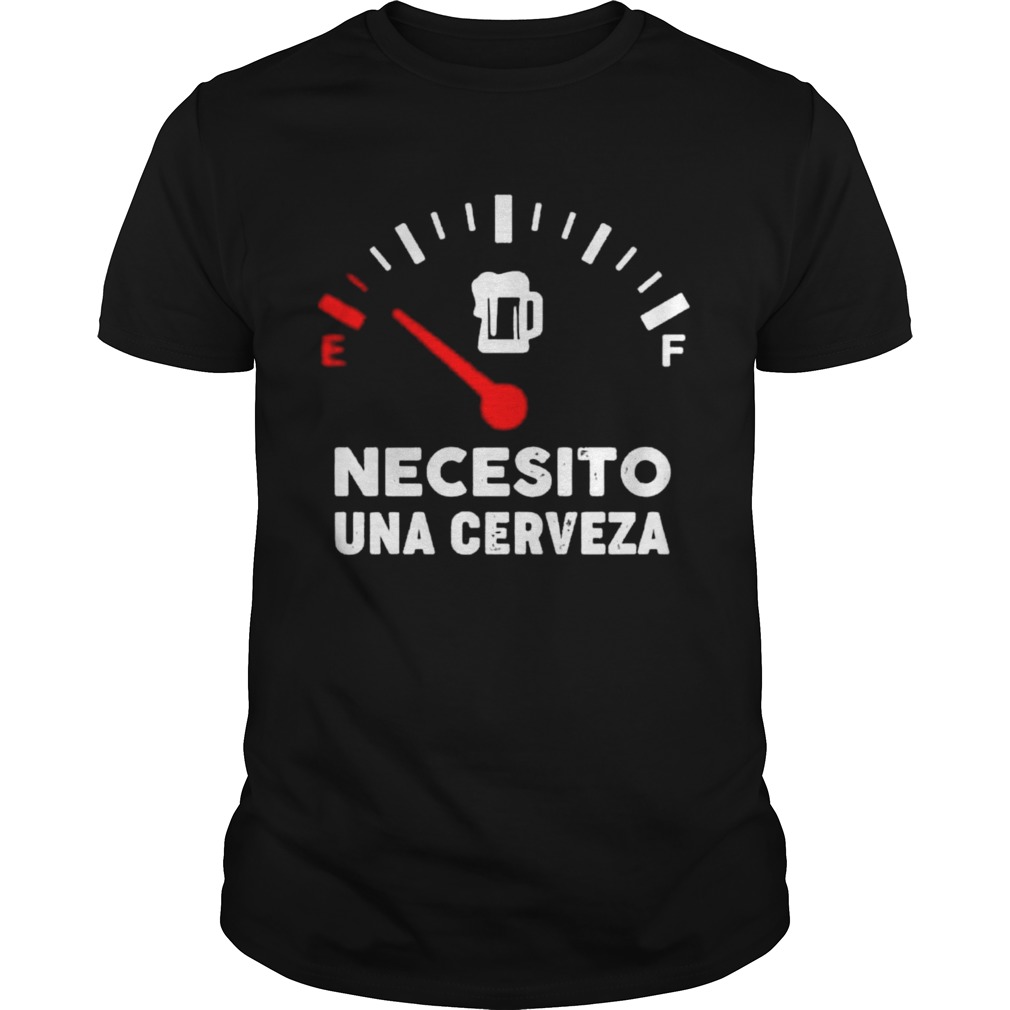 Necesito Una Cerveza beer shirt