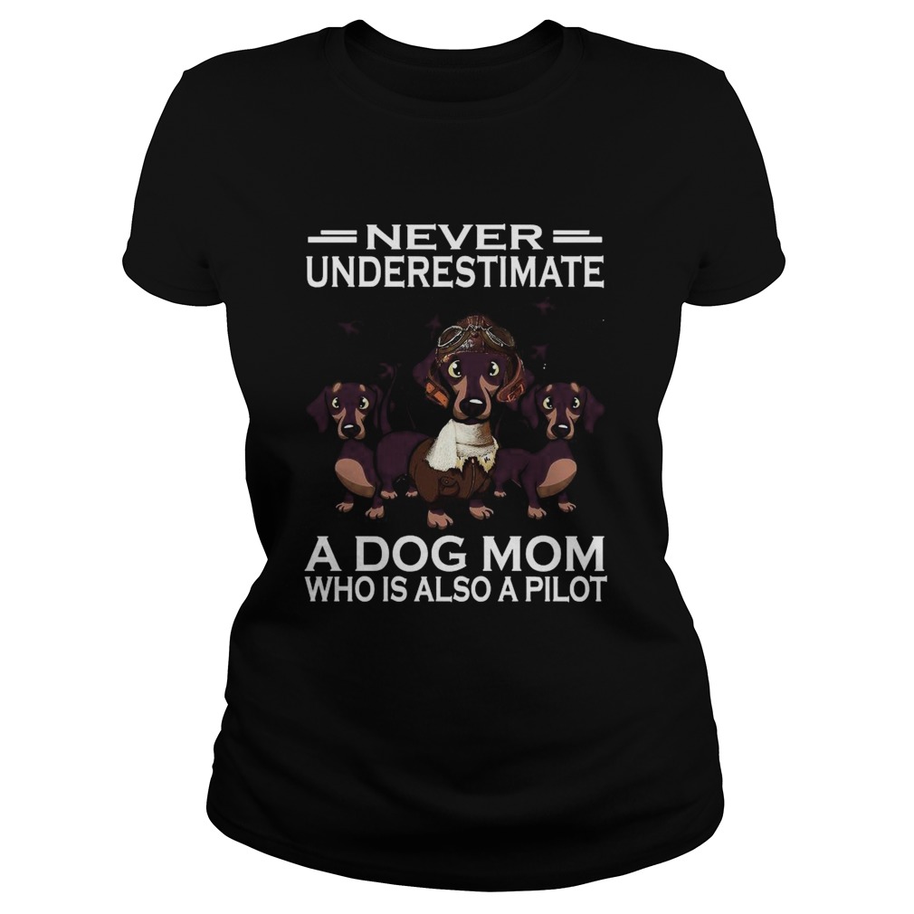 Never Underestimate A Dog Mom Who Is Also A Pilot  Classic Ladies