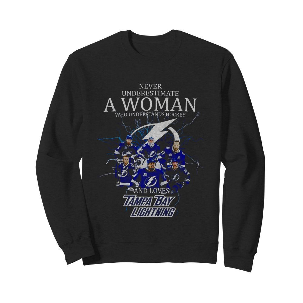 Never Underestimate A Woman Who Understands Hockey And Loves Tampa Bay Lighting  Unisex Sweatshirt