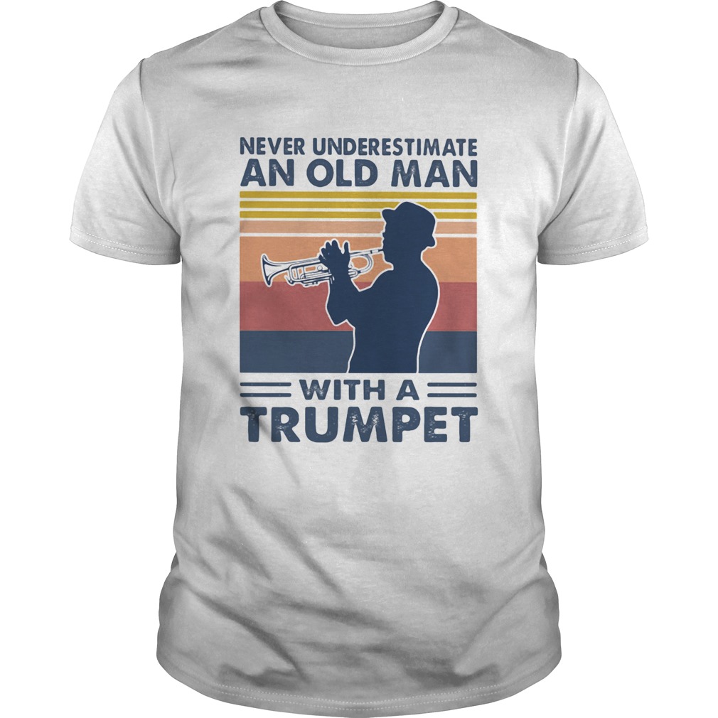 Never underestimate an old man with a trumpet vintage shirt