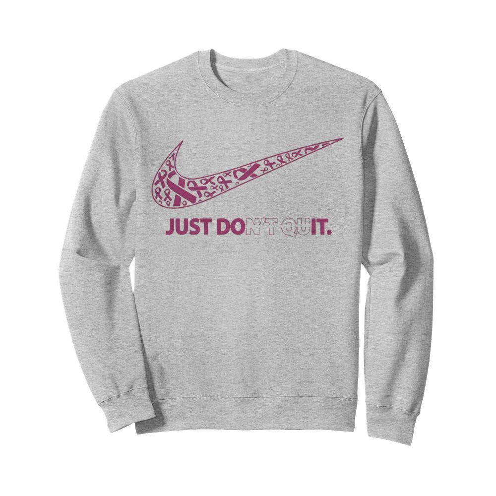 Nike Just Don’t Quit  Unisex Sweatshirt